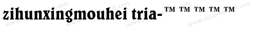 zihunxingmouhei tria字体转换